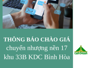 Thông báo về chào giá chuyển nhượng nền nhà 17 khu 34 dự án Khu dân cư Bình Hòa, phường Bình Lợi Trung, Thành phố Hồ Chí Minh (Khu dân cư Bình Hòa)