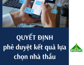 Quyết định về việc phê duyệt kết quả lựa chọn nhà thầu thực hiện gói thầu phi tư vấn cung cấp dịch vụ bảo vệ tại dự án Khu dân cư Thương mại Bình Hòa, phường Bình Lợi Trung, TP. HCM.